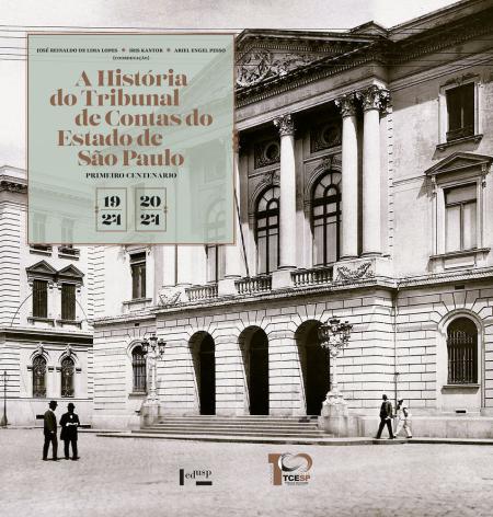 Capa para A História do Tribunal de Contas do Estado de São Paulo: Primeiro Centenário, 1924-2024